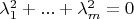 $\lambda_1^2+...+\lambda_m^2=0$