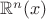 $\mathbb{R}^n{(x)}$