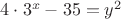 $4\cdot3^x-35=y^2$