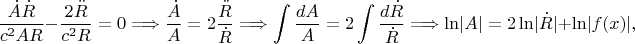 $$\frac{\dot A\dot R}{c^2AR}-\frac{2\ddot R}{c^2R}=0\Longrightarrow\frac{\dot A}A=2\frac{\ddot R}{\dot R}\Longrightarrow\int\frac{dA}A=2\int\frac{d\dot R}{\dot R}\Longrightarrow\ln\lvert A\rvert=2\ln\lvert\dot R\rvert+\ln\lvert f(x)\rvert,$$