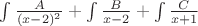 $\int \frac {A}{(x-2)^2} + \int \frac {B}{x-2} + \int \frac {C} {x+1}$