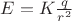 $E = K \frac{q}{r^2}$