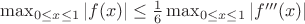 \max_{0 \leq x \leq 1} |f(x)| \leq \frac{1}{6}\max_{0 \leq x \leq 1}|f'''(x)|
