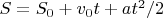 $S=S_0+v_0t+at^2/2$