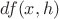 $df(x,h)$