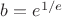 $b=e^{1/e}$