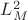 $L_M^2$