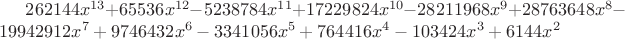 $262144x^{13}+65536x^{12}-5238784x^{11}+17229824x^{10}-28211968x^9+28763648x^8-19942912x^7+9746432x^6-3341056x^5+764416x^4-103424x^3+6144x^2$