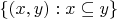 $\{(x, y): x \subseteq y\}$