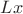 $Lx$