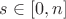 $s\in[0,n]$