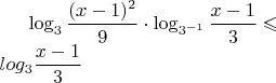 $\log_3\dfrac{(x-1)^2}{9}\cdot\log_{3^{-1}}\dfrac{x-1}{3}\leqslant\\log_3\dfrac{x-1}{3}$
