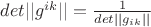 $det||g^{ik}}||=\frac{1}{det||g_{ik}||}$
