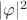$|\varphi|^2$