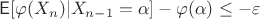 $\mathsf E[\varphi(X_n)|X_{n-1} = \alpha]-\varphi(\alpha)\leq-\varepsilon$