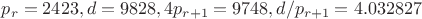 $p_r=2423, d=9828, 4p_{r+1}=9748, d/p_{r+1}=4.032827$