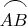 ${\overset{\Large{\hbox\frown}}{AB\ \ }}}$