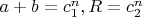 $a+b=c_1^n, R=c_2^n$