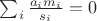 $\sum_{i}\frac{a_im_i}{s_i}=0$