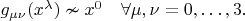 $g_{\mu\nu}(x^\lambda)\nsim x^0\quad\forall \mu,\nu=0,\ldots,3.$