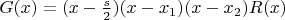 $G(x)=(x-\frac{s}{2})(x-x_1)(x-x_2)R(x)$