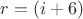 $r=(i+6)$