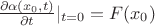 $ \frac{\partial \alpha(x_0, t)}{\partial t}|_{t=0}=F(x_0)$ $ \frac{\partial \alpha(x_0, t)}{\partial t}|_{t=0}=F(x_0)$