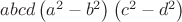 $\[
abcd\left( {a^2  - b^2 } \right)\left( {c^2  - d^2 } \right)
\]
$