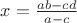 $x=\frac{ab-cd}{a-c}$
