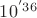 $10^{&minus;36}$