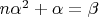 $n\alpha^2+\alpha=\beta$
