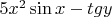 $5x^2\sin x-tgy$