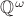 $\mathbb Q^{\omega}$