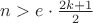 $n>e\cdot\frac{2k+1}2$