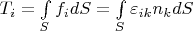 $T_i=\int\limits_S f_i dS=\int\limits_S \varepsilon_{ik}n_k dS$