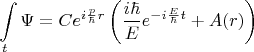$$\int\limits_{t}\Psi =C e^{i\frac{p}{\hbar}r}\left(\frac{i\hbar}{E}e^{-i\frac{E}{\hbar}t} +A(r)\right)$$