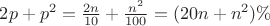 $2p+p^2=\frac {2n}{10}+\frac{n^2}{100}=(20n+n^2)\%$