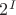 $2^I$