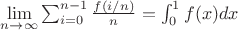 $\lim\limits_{n \to \infty} \sum_{i=0}^{n-1} \frac{f(i/n)}{n} = \int_0^1 f(x) dx$