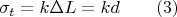 $$\sigma_t=k\Delta L=kd\qquad (3)$$