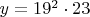 $y=19^2\cdot23$