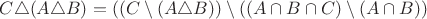 $C \triangle (A \triangle B) = ((C \setminus(A \triangle B)) \setminus ((A \cap B \cap C) \setminus (A \cap B))$
