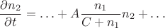 $$\dfrac{\partial n_2}{\partial t}=\ldots+A\dfrac{n_1}{C+n_1}n_2+\ldots$$