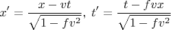 $$x'=\frac{x-vt}{\sqrt{1-fv^2}},\; t'=\frac{t - fvx}{\sqrt{1-fv^2}}$$