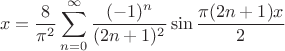 $$x=\frac{8}{\pi^2}\sum\limits_{n=0}^{\infty}\frac{(-1)^n}{(2n+1)^2}\sin\frac{\pi(2n+1)x}{2}$$
