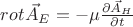 $ rot_{} \vec A_E  =  - \mu \frac{{\partial \vec A_H }}
{{\partial t}}$