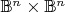 $\mathbb B^n \times \mathbb B^n$