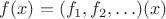 $f(x)=(f_1,f_2,\ldots)(x)$