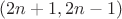 $(2n+1,2n-1)$