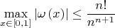 $$
\mathop {\max }\limits_{x \in \left[ {0,1} \right]} \left| {\omega \left( x \right)} \right| \le {{n!} \over {n^{n + 1} }}
$$